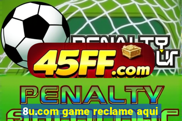 8u.com game reclame aqui